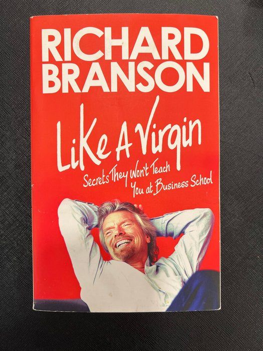 Lot 143: Like a Virgin Richard Branson Business School Secrets Paperback