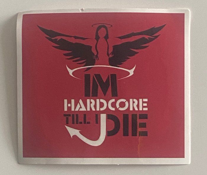 Lot 776: I'm Hardcore Till I Die sticker