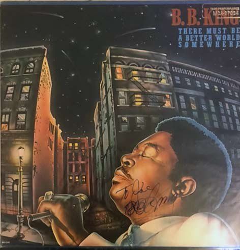 Lot 207: B B King There Must Be A Better World Somewhere signed album