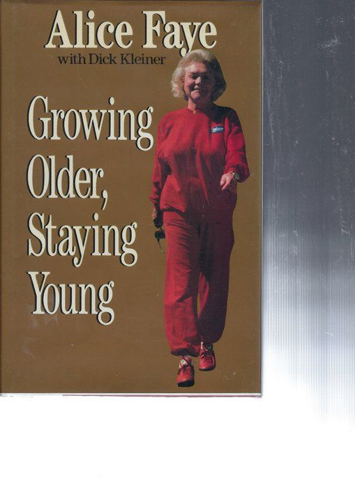 Lot 450: Growing Older, Staying Young Alice Faye signed book