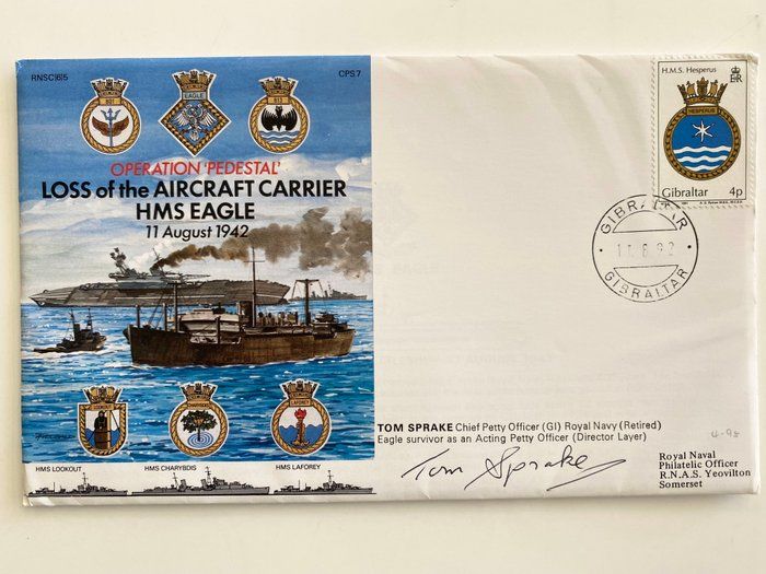 Lot 557: WWII HMS Eagle Operation Pedestal Tom Sprake Signed Commemorative Cover