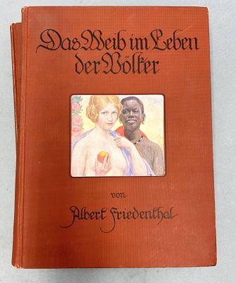 A. Friedenthal "Das Weib im Leben der V&ouml;lker" Bd.1+2., mit &uuml;ber 1000 Abb. und 24 Farbtafeln, um 