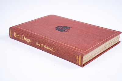 Ray P. Holland, Bird Dogs, 1948. Bird Dogs 
Ray P. Holland 
A. S. Barnes &amp; Company, New York 