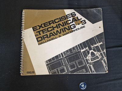 Vintage Exercises in Technical Drawing •3. By Halliwell & Waterhouse