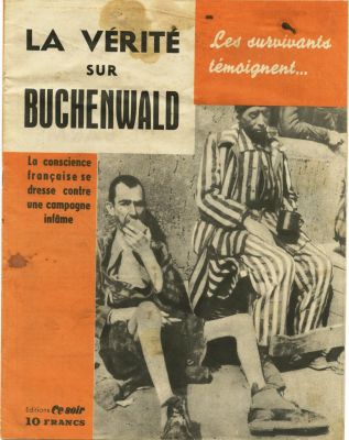 'האמת על בוכנוואלד', פריז 1946. LA VERITE SUR BUCHENWALD הוצאת Ce Soir, פריז 1946. עדויות 
