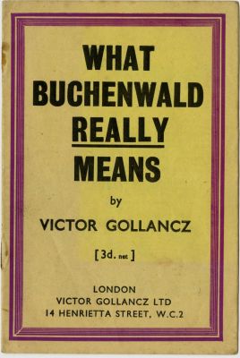 האמת על "בוכנוואלד" - לונדון, 1945 - מהדורה ראשונה. What Buchenwald Really Means - מה באמת אומר 