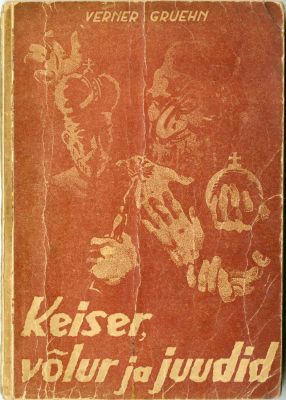 הקיסר, הקוסם, והיהודים - פרסום אנטישמי חריף במיוחד. ריגה, 1943. KEISER, VOLUR JA JUUDID - הקיסר 