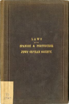 חוברת תקנות חברה לילדים יתומים מהקהילה הספרדית-פורטוגזית - לונדון, 1885. Laws of the Spanish 