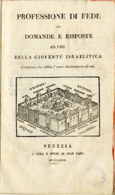 שאלות ביסודות האמונה היהודית לילדי ישראל בהגיעם לבר מצוה - חיבור נדיר. ונציה 1827. Professione 