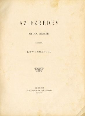 הרב עמנואל לעף - אוסף דרשות לרגל אירועי המילניום ההונגרי - כרך מהודר. סגד, 1896. AZ EZREDEV 