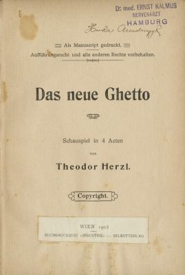 תיאודור הרצל - הגיטו החדש – וינה, 1903. Das Neue Ghetto, Schauspiel in 4 Acten von Theodor 