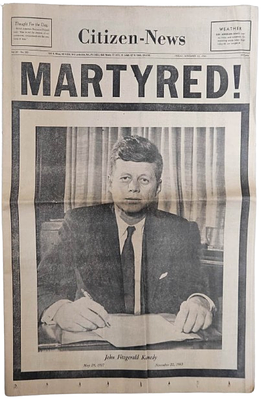 "קדוש" - גיליון נדיר של ה Citizen -news מהיום בו נרצח ג'ון קנדי. MARTYRED! - "קדוש מעונה" - 