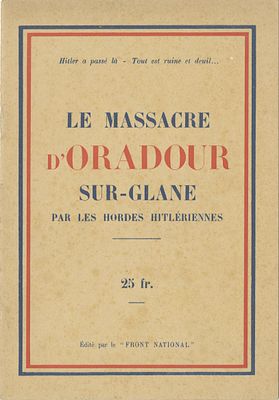 The Oradour-sur-Glane Massacre by Hitler’s Gangs – A Rare Publication from the Time of the 