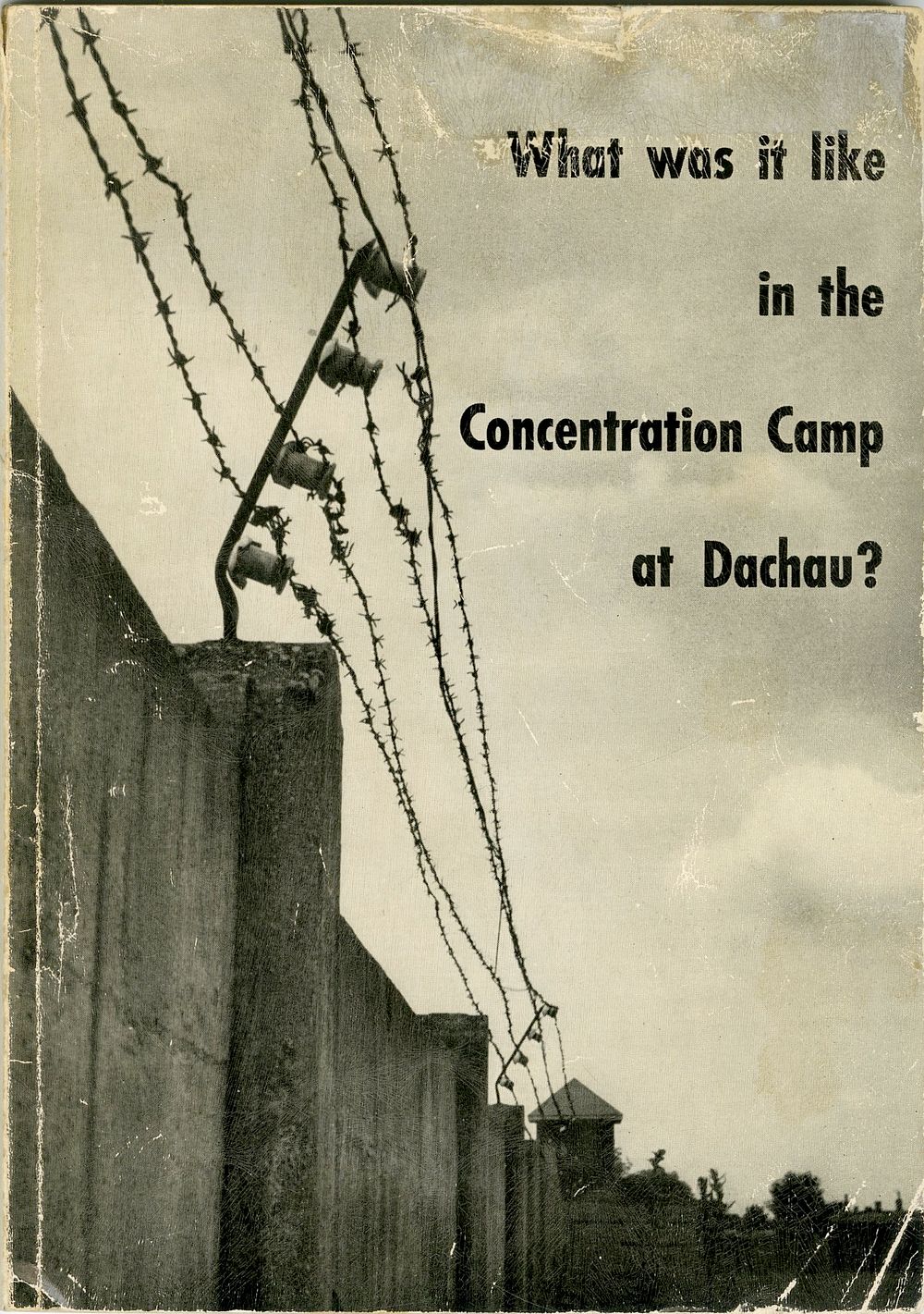 What Exactly Was in the Dachau Concentration Camp? An Attempt to Approach the Truth – A 