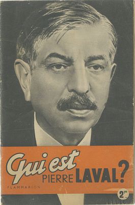 A rare publication in praise of Pierre Laval – the Prime Minister of France and chief architect 