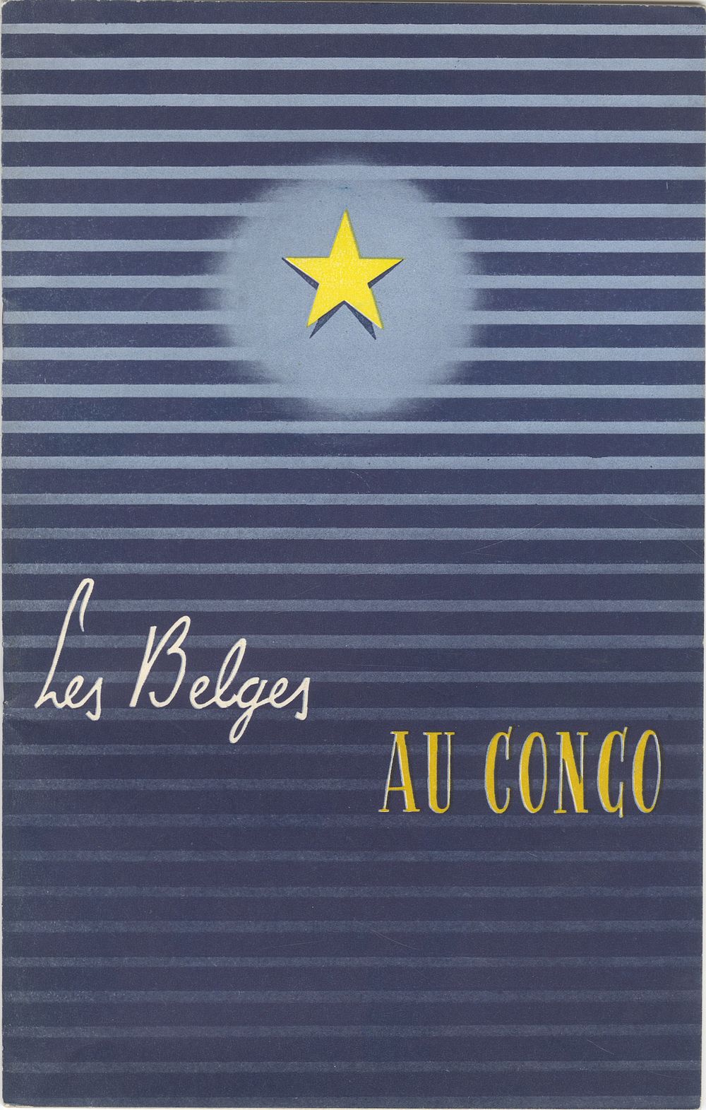 The Belgians in the Congo — a propaganda publication aimed at softening and glorifying the 
