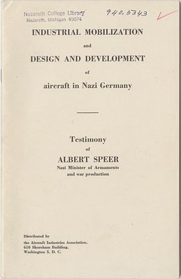 Full Transcript of the Interrogation of Nazi Armaments Minister Albert Speer – Official Report. 