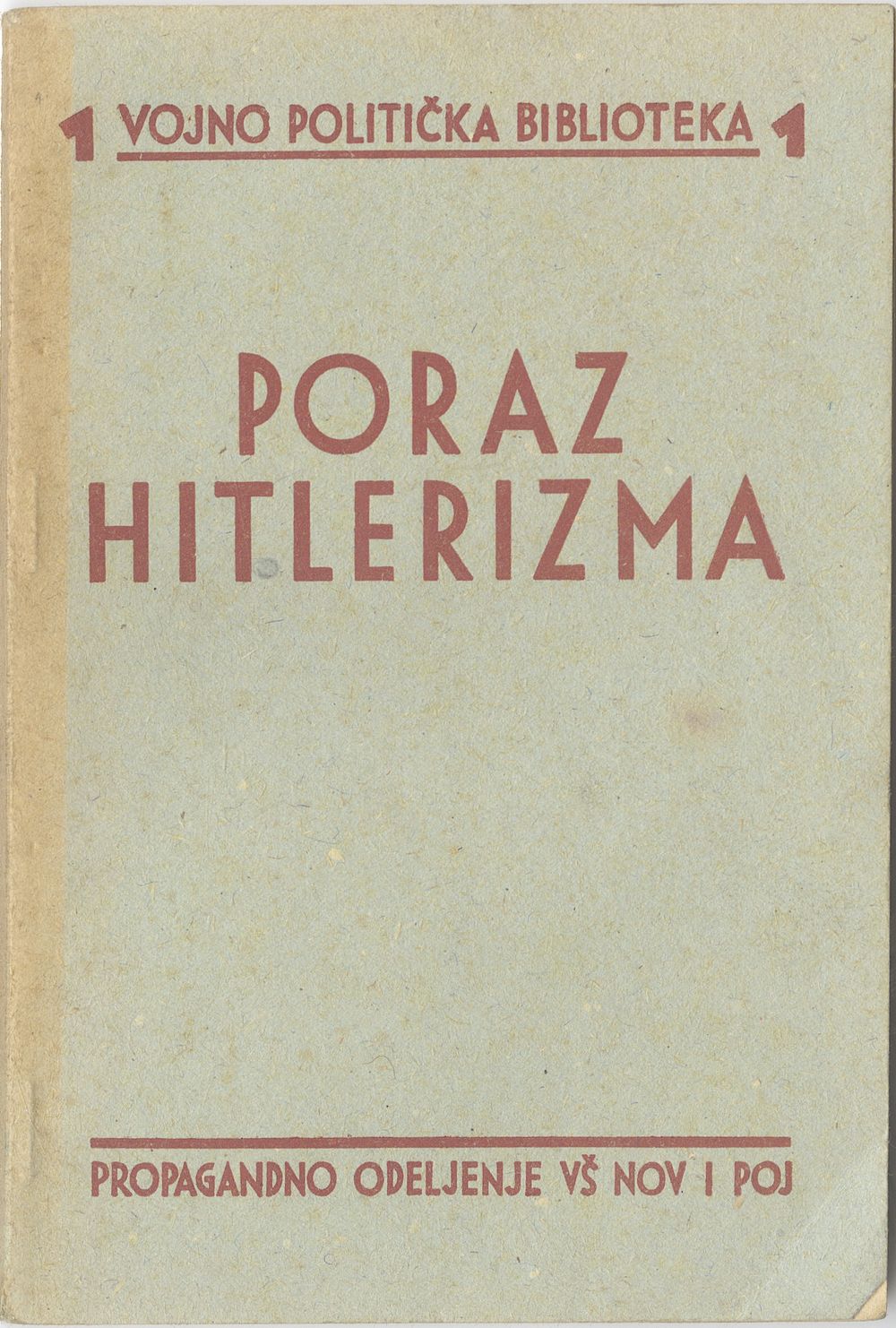The Defeat of Hitlerism. Soviet Union, 1945 – First Edition. Poraz hitlerizma (The Defeat of 