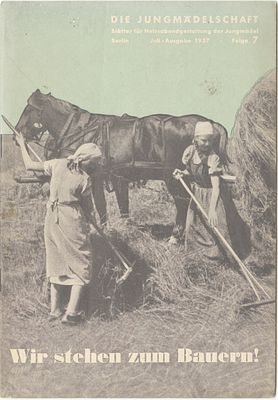 “We Stand by the Farmer” - an educational booklet of the League of German Girls movement. 