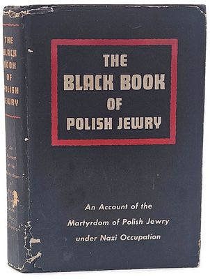 The Black Book of Polish Jewry - First documentation of the persecution of European Jewry in 