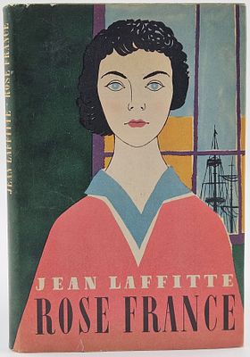 Jean Laffitte - Rose France - A Dramatic Story Set in France under Nazi Occupation - First 
