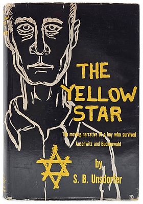 The Yellow Star – Memoirs of Shmuel Binyamin Unsdorfer from the Death Camps – London, 1961 – 