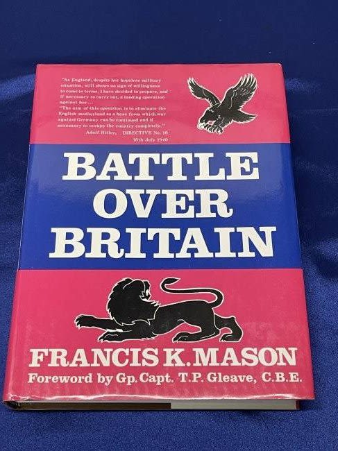 Lot 204C: Book - Battle Over Britain 32/100 Signed Editions - Francis K. Mason
