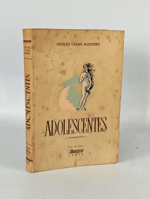 Adolfo Casais Monteiro; Adolescentes. MONTEIRO (Adolfo Casais) ADOLESCENTES: Romance . Porto: 