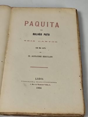 PATO (Bulhão). PAQUITA: Seis Cantos; com uma Carta do Sr. Alexandre Herculano. Lisboa: 