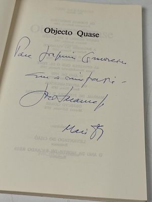 José Saramago; Objeto quase 2 EX. SARAMAGO (José) 
OBJECTO Quase: contos . Lisboa: Moraes 
