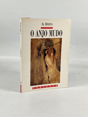 Al berto O Anjo mudo. AL BERTO 
O ANJO Mudo . Lisboa: Contexto, 1993. 
112 pp.; 205 mm.