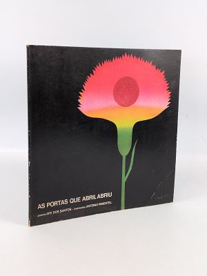 As Portas que Abril Abriu. SANTOS (Jos&eacute; Carlos Ary dos) AS PORTAS que Abril Abriu / Ilustra&ccedil;&otilde;es 