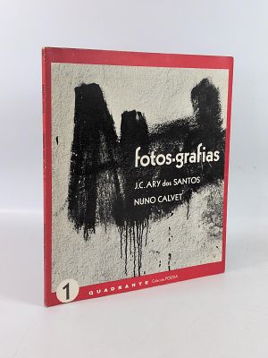 Nuno Calvet; Fotos-grafias. SANTOS (Jos&eacute; Carlos Ary dos) &amp; CALVET (Nuno) FOTOS-GRAFIAS . 