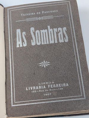 Teixeira de Pascoaes; As Sombras. PASCOAES (Teixeira de) 
AS SOMBRAS . Lisboa: Livraria Ferreira 