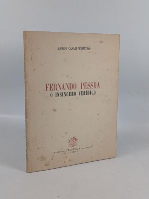 Adolfo Casais Monteiro; Fernando Pessoa o insincero Ver&iacute;dico. MONTEIRO (Adolfo Casais) FERNANDO 