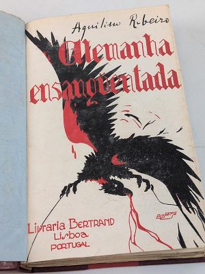 Aquilino Ribeiro; Alemanha Ensanguentada. RIBEIRO (Aquilino) ALEMANHA Ensanguentada . Lisboa: 