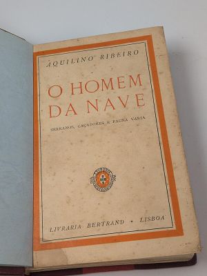 Aquilino Ribeiro; O Homem da Nave. RIBEIRO (Aquilino) O HOMEM da Nave: serranos, ca&ccedil;adores e 