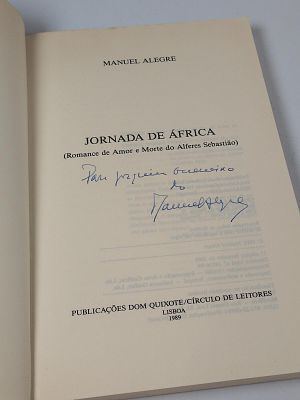 Manuel Alegre; Jornada de &Aacute;frica. ALEGRE (Manuel) 
Jornada de &Aacute;frica . Lisboa: Publica&ccedil;&otilde;es Dom 