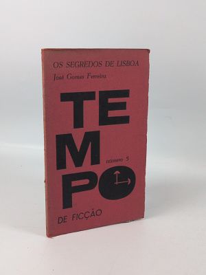 Jos&eacute; Gomes Ferreira; O Mundo dos Outros. FERREIRA (Jos&eacute; Gomes) 
OS SEGREDOS de Lisboa . Lisboa: 