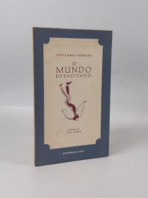 Jos&eacute; gomes Ferreira; O Mundo Desabitado. FERREIRA (Jos&eacute; Gomes) O MUNDO Desabitado / desenhos de 