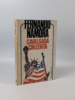 Fernando Namora; Cavalgada Cinzenta. NAMORA (Fernando) CAVALGADA Cinzenta: narrativa . Amadora: 