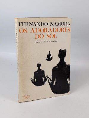 Fernando Namora; Os Adoradores do Sol. NAMORA (Fernando) OS ADORADORES do Sol: cadernos de um 