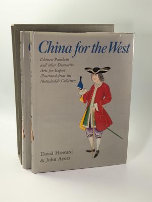 China for the west. HOWARD (David) &amp; AYERS (John) CHINA for the West . Chinese Porcelain & 