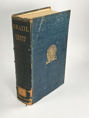 DENIS (Pierre). BRAZIL. London. 1911. DENIS (Pierre) BRAZIL . Translated, and with a Historical 