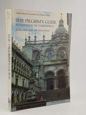 CRANDELL (Annie Shaver) & GERSON (Paula). THE PILGRIM's Guide to Santiago de Compostela: A 