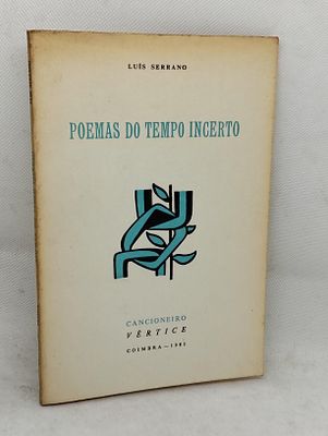 Lu&iacute;s Serrano; Poemas do tempo incerto. SERRANO (Lu&iacute;s) POEMAS do Tempo Incerto . Ilustra&ccedil;&otilde;es de 