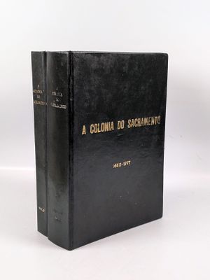 MONTEIRO (Jonathas da Costa Rego). A COLONIA do Sacramento 1680-1777. Porto Alegre: Oficinas 