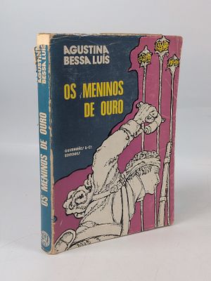 LU&Iacute;S (Agustina Bessa). OS MENINOS de Ouro. Lisboa: Guimar&atilde;es Editores, 1983. LU&Iacute;S (Agustina 