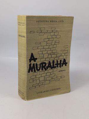 LU&Iacute;S (Agustina Bessa). A MURALHA: Romance. Lisboa. 1957. LU&Iacute;S (Agustina Bessa) A MURALHA: 