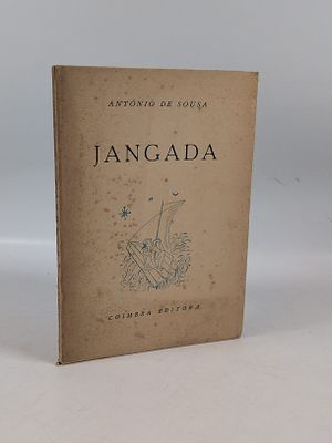 SOUSA (Ant&oacute;nio de). JANGADA: Poemas. Coimbra. 1946. SOUSA (Ant&oacute;nio de) 
JANGADA: Poemas . 